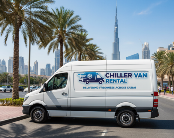 Why Choose Chiller Van Rental Dubai for Your Chiller Transport Needs